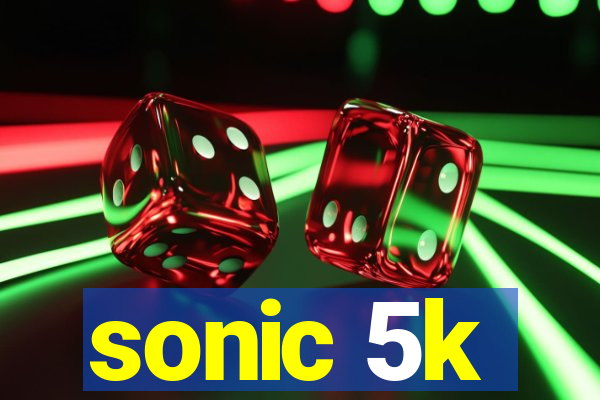 sonic 5k